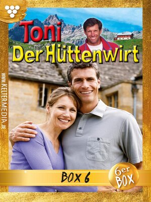 cover image of Toni der Hüttenwirt Jubiläumsbox 6 – Heimatroman